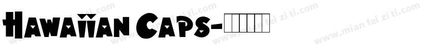 Hawaiian Caps字体转换